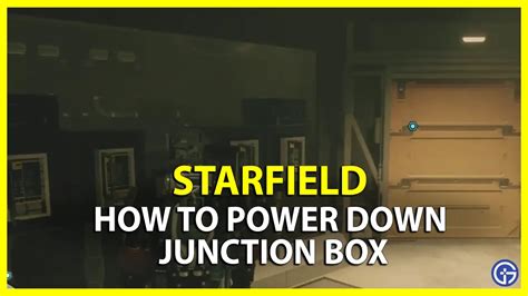 starfield how to get to the last junction box|starfield turn right turn left.